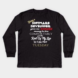 Being a software developer Kids Long Sleeve T-Shirt